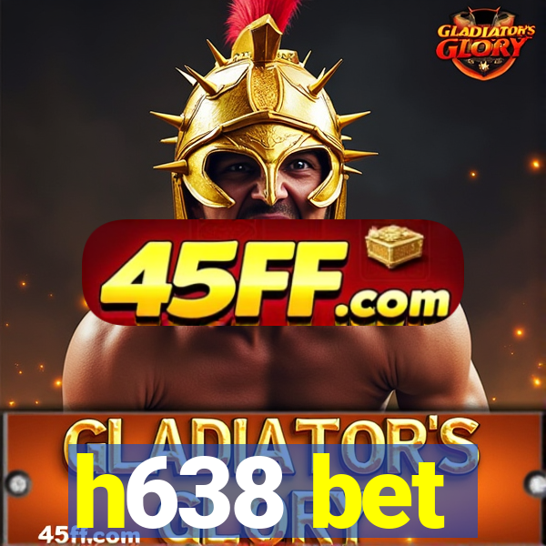 h638 bet